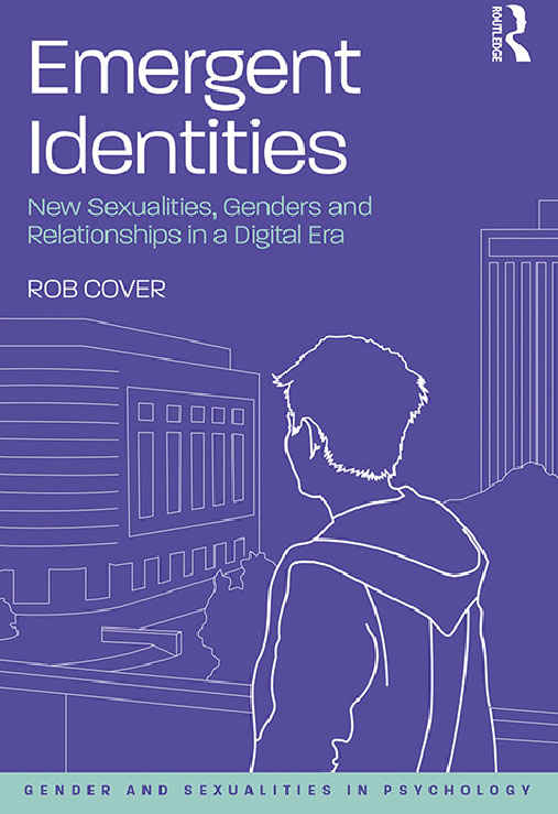 Emergent Identities: New Sexualities, Genders and Relationships in a Digital Era cover